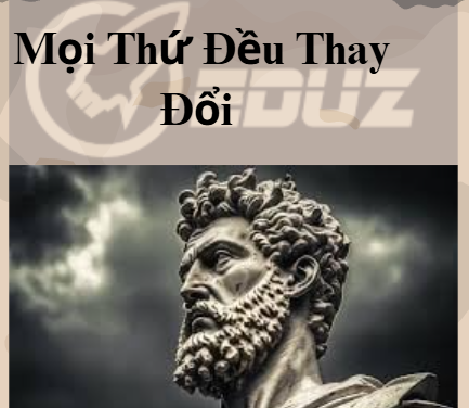 Marcus Aurelius: Mọi Thứ Đều Thay Đổi - Eduz.vn